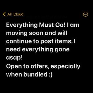 Everything must go! Moving and open to offers, especially when bundled!